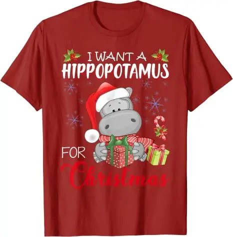 I Want a Hippopotamus for Christmas" T-Shirt